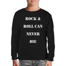 Rock & Roll Never Die Siyah Çocuk Sweatshirt