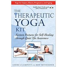 Therapeutic Yoga Kit: Sixteen Postures For Self-Healing Through Quiet Yin Awareness - Cheri Clampett