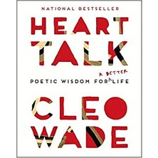 Heart Talk: Poetic Wisdom For A Better Life - Cleo Wade
