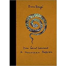 Yves Saint Laurent: A Moroccan Passion - Pierre Bergé