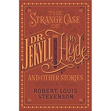 Strange Case Of Dr. Jekyll And Mr. Hyde And Other Stories, The - Robert Louis Stevenson