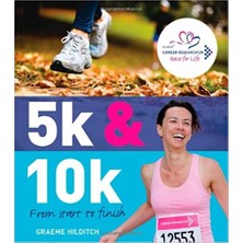 5k And 10K: From Start To Finish - Graeme Hilditch