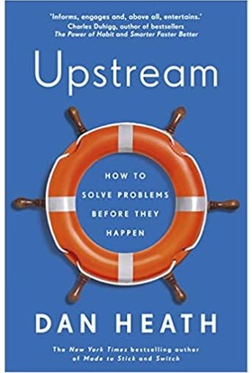 Upstream: How To Solve Problems Before They Happen - Dan Heath
