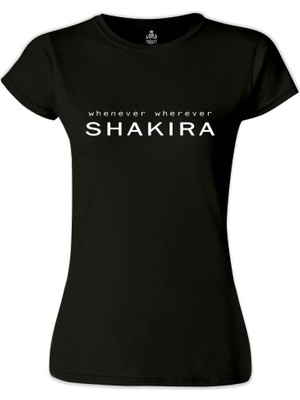 Lord T-Shirt LordT-Shirt Shakira - Whenever Siyah Bayan Tshirt