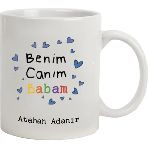 Hediye Rengi Isme Özel Kupa Bardak - Benim Canım Babam