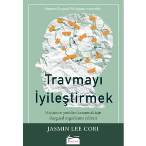Travmayı İyileştirmek - Jasmin Lee Cori