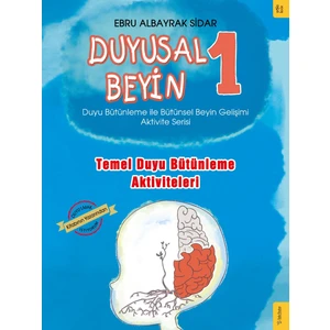 Duyusal Beyin 1 - Ebru Albayrak Sidar