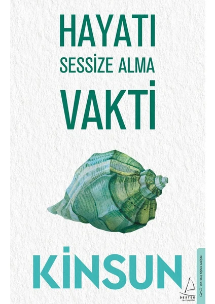 Hayatı Sessize Alma Vakti - Kinsun