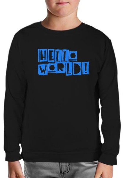 Yazı - Hello World Siyah Çocuk Sweatshirt