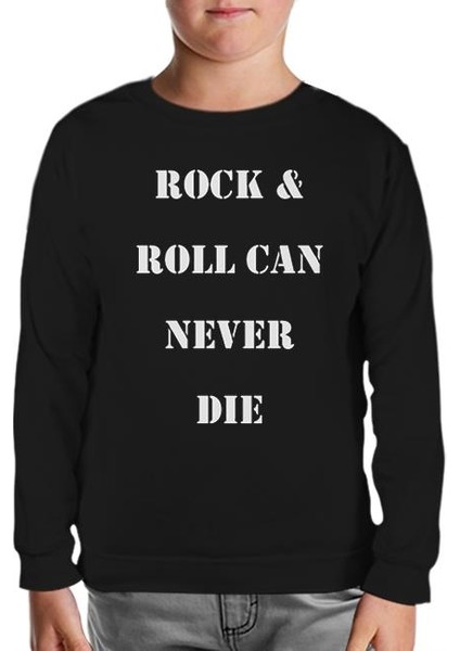 Rock & Roll Never Die Siyah Çocuk Sweatshirt