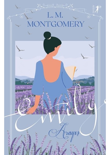 Emily Arayış - Lucy Maud Montgomery