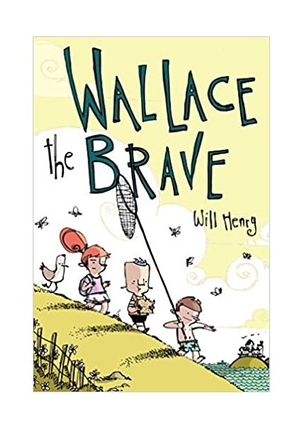 Wallace The Brave - Will Henry