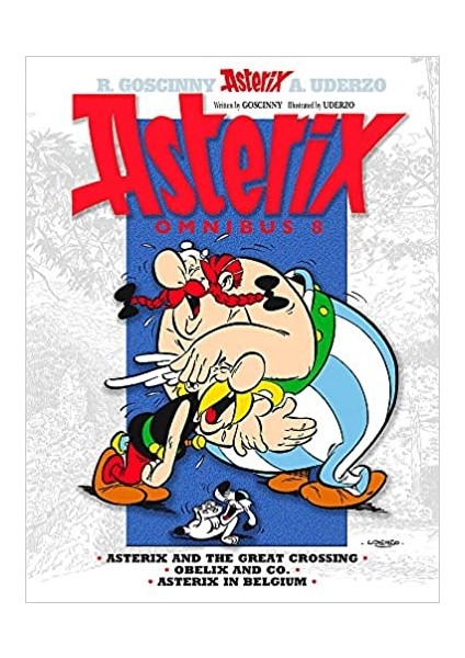 Asterix: Asterix Omnibus 8: Asterix And The Great Crossing, Obelix And Co., Asterix In Belgium - R. Goscinny