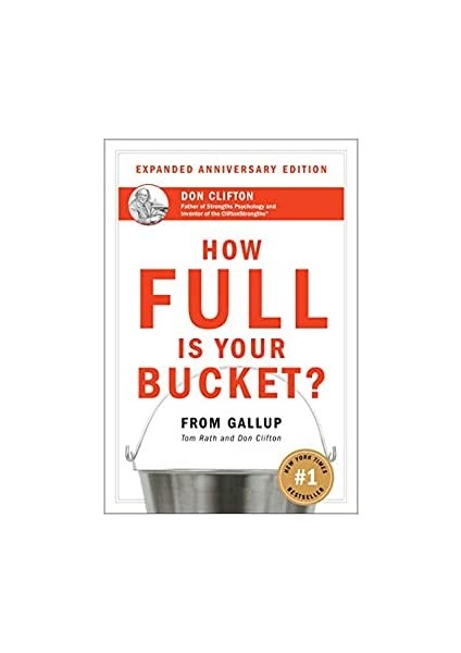 How Full Is Your Bucket? Anniversary Edition - Tom Rath