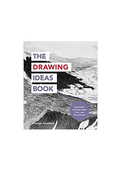 The Drawing Ideas Book - Frances Stanfield