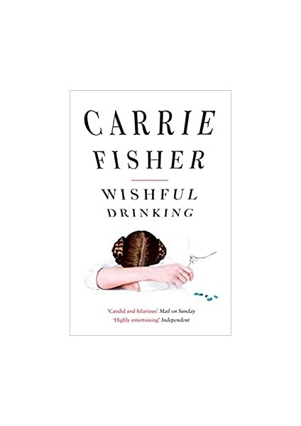 Wishful Drinking - Carrie Fisher