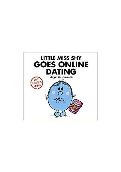 Little Miss Shy Goes Online Dating - Liz Bankes