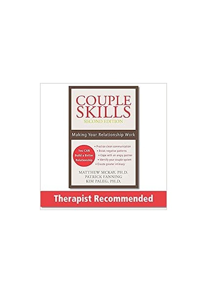 Couple Skills (2nd Ed): Making Your Relationship Work