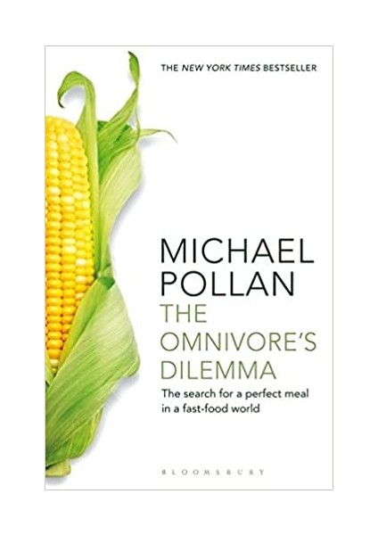 The Omnivore's Dilemma: The Search For A Perfect Meal In A Fast-Food World - Michael Pollan