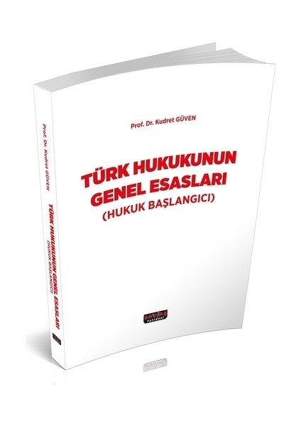 Türk Hukukunun Genel Esasları - Kudret Güven