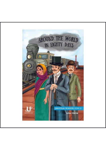 Around The World In Eıghty Days Level 3 / Unıversal - Jules Verne