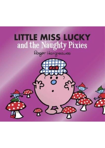 Little Miss Lucky And The Naughty Pixies - Mr. Men, Little Miss Magic