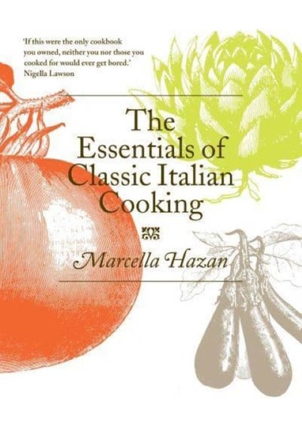 The Essentials Of Classic Italian Cooking