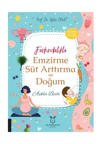 Farkındalıkla Emzirme Süt Arttırma ve Doğum - Güliz Onat
