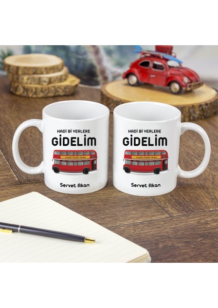 Isme Özel Kupa Bardak - Hadi Bi Yerlere Gidelim modelleri