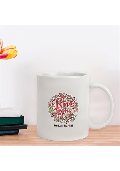Isme Özel Kupa Bardak - Çiçek Detaylı I Love You Baskılı fiyatları