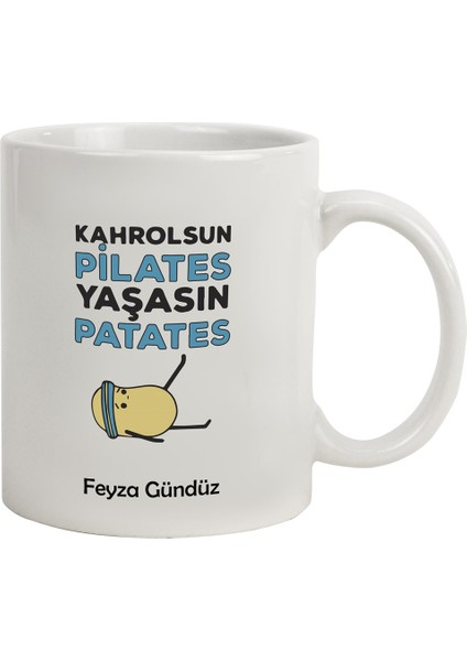Isme Özel kupa Bardak - Kahrolsun Pilates Yaşasın Patates