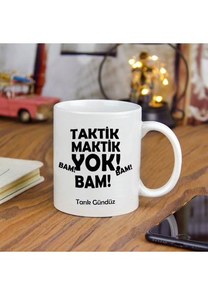 Isme Özel kupa Bardak - Taktik Maktik Yok fiyatları