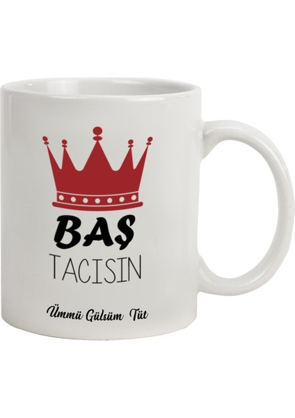 Isme Özel baş Tacısın Temalı kupa Bardak