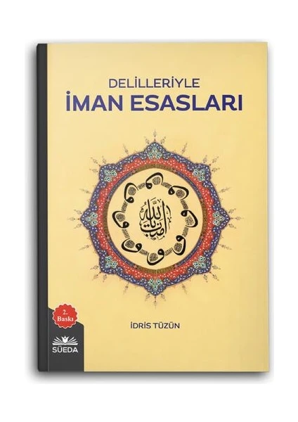 Süeda Yayınları Delilleriyle Iman Esasları