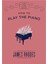 How To Play The Piano - James Rhodes 1