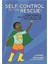 Self-Control To The Rescue!: Super Powers To Help Kids Through The Tough Stuff In Everyday Life - Lauren Brukner 1