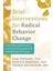 Brief Interventions For Radical Behavior Change: Principles And Practice For Focused Acceptance And Commitment Therapy - Kirk D. Strosahl PhD 1