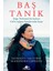 Baş Tanık: Doğu Türkistanlı Bir Kadının Çin’in Toplama Kamplarından Kaçışı 1