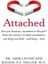 Attached Are You Anxious, Avoidant Or Secure? : How The Science Of Adult Attachment Can Help You Find - And Keep - Love 1