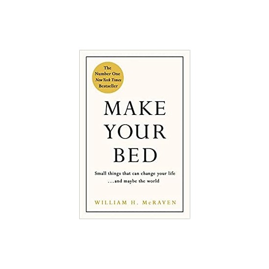 Make Your Bed Small Things That Can Change Your Life And Kitabı