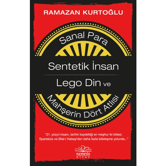 Sanal Para-Sentetik İnsan-Lego Din ve Mahşerin Dört Atlısı - Ramazan Kurtoğlu