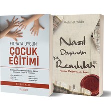 Yüzleşme Yayınları Fıtrata Uygun Çocuk Eğitimi - Nasıl Dayandın Ya Resulullah 2 Kitap Set - Bülent Karcı - Mehmet Yıldız