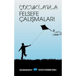 Nobel Akademik Yayıncılık Çocuklarla Felsefe Çalışmaları - Gülsüm Mehdiyev