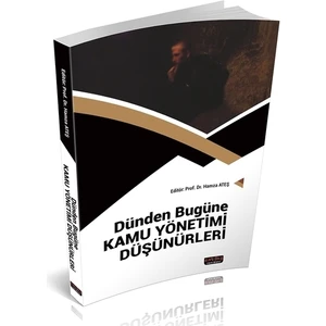 Savaş Yayınevi Dünden Bugüne Kamu Yönetimi Düşünürleri - Hamza Ateş