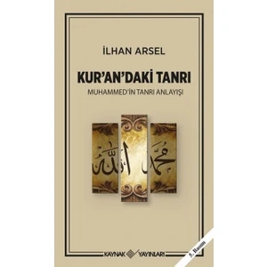 Kaynak Yayınları Kurandaki Tanrı - Ilhan Arsel