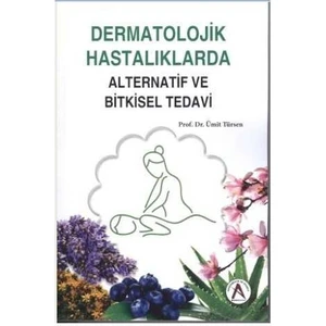 Dermatolojik Hastalıklarda Alternatif ve Bitkisel Tedavi