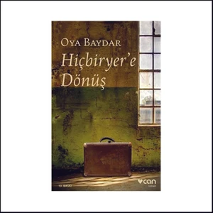 Hiçbiryere Dönüş - Oya Baydar