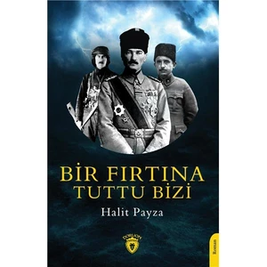 Bir Fırtına Tuttu Bizi