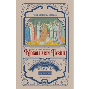 Moğolların Tarihi - Tatarlar Olarak Andığımız - Plano Carpinili Johannes
