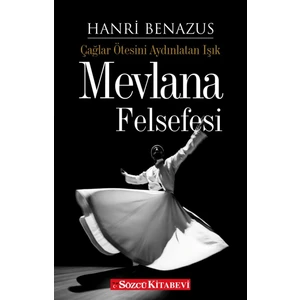 Mevlana Felsefesi - Hanri Benazus